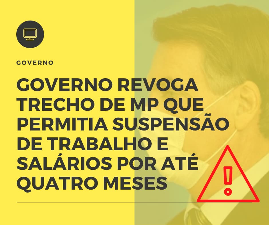 Governo Revoga Trecho De Mp Que Permitia Suspensão De Trabalho E Salários Por Até Quatro Meses Notícias E Artigos Contábeis - Rocha Contábil