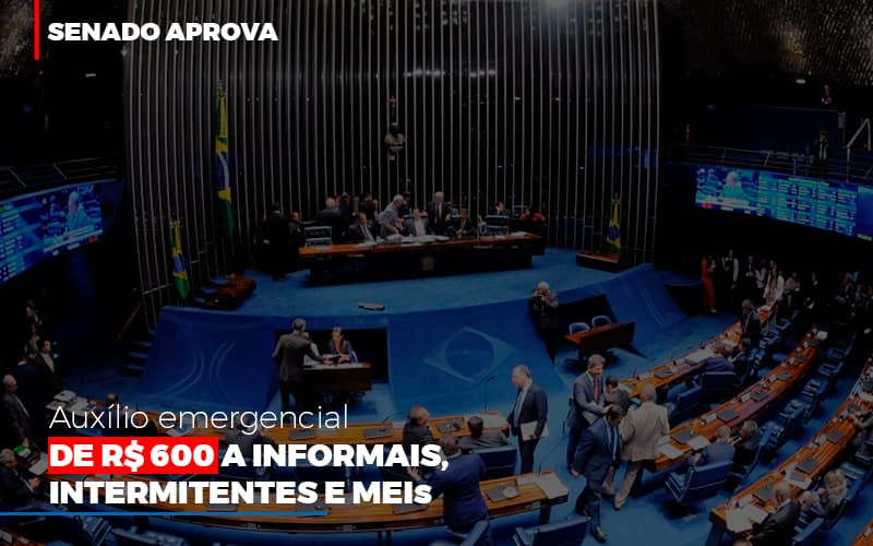 Senado Aprova Auxilio Emergencial De 600 Contabilidade No Itaim Paulista Sp | Abcon Contabilidade Notícias E Artigos Contábeis - Rocha Contábil