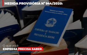 Medida Provisoria O Que Voce Empresa Precisa Saber Notícias E Artigos Contábeis - Rocha Contábil