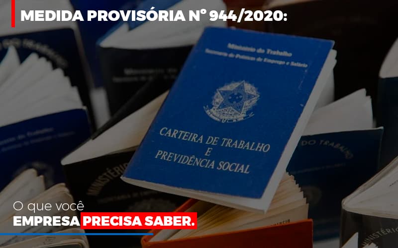 Medida Provisoria O Que Voce Empresa Precisa Saber Notícias E Artigos Contábeis - Rocha Contábil