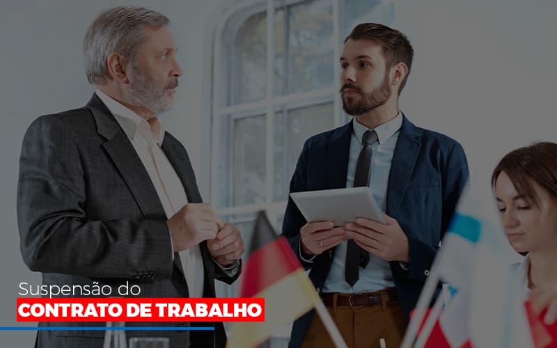 Suspensão Do Contrato De Trabalho Notícias E Artigos Contábeis - Rocha Contábil