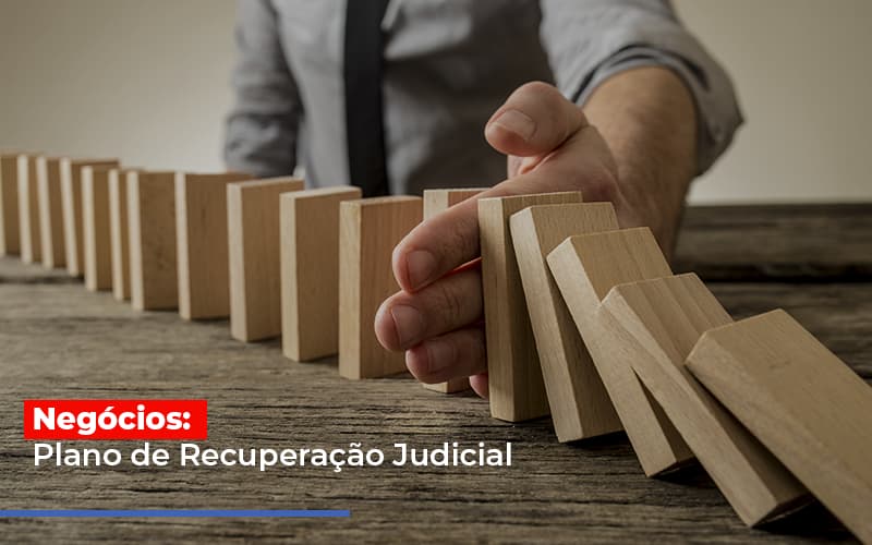 Negocios Plano De Recuperacao Judicial Notícias E Artigos Contábeis - Rocha Contábil