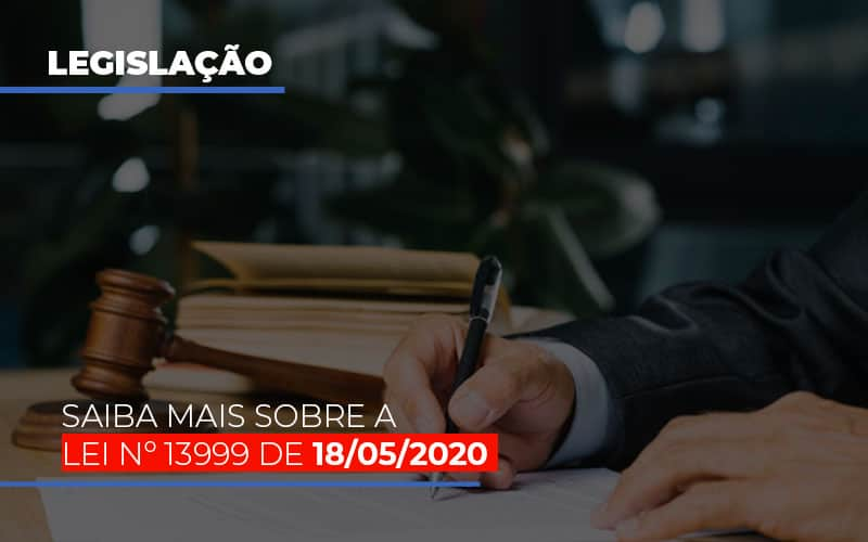 Lei N 13999 De 18 05 2020 Notícias E Artigos Contábeis - Rocha Contábil