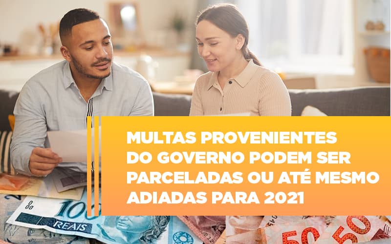 Vai Um Pouco De Folego Multas Do Governo Podem Ser Parceladas Notícias E Artigos Contábeis - Rocha Contábil