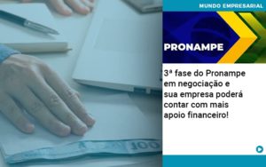 3 Fase Do Pronampe Em Negociacao E Sua Empresa Podera Contar Com Mais Apoio Financeiro - Rocha Contábil