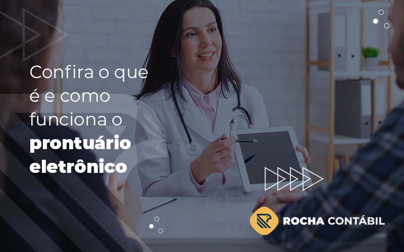 Confira O Que E Como Funciona O Prontuario Eletronico Blog - Rocha Contábil